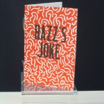 Razz’s Joke 1991 Pamphlet with letter press and linocuts and pop-up. Assumes the guise of a children’s book to tell puerile dirty joke. Edition of 30