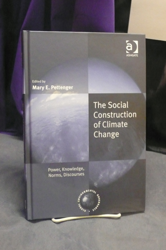 Featuring a new Publication by Dr. Mary E. Pettenger, Associate Professor of Political Science The Social Construction of Climate Change Ashgate Publishing, 2007