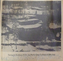 Turnagain Residence of Dr. Asa Martin Clings to Brink of Slide Area - "He was at Council last night pleading for Government Aid immediately for the City. He reiterated: I can build another house but how can we rebuild our whole business district? All the streets downtown, sewer lines, power lines, etc."